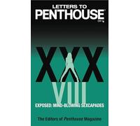 Letters To Penthouse Xxxviii: Exposed: Mind-Blowing Sexcapades: 38