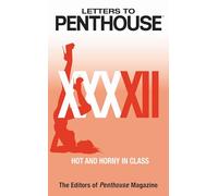 Letters To Penthouse XXXXII: Hot and Horny in Class: 42