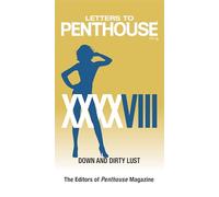 Letters to Penthouse XXXXVIII: Down and Dirty Lust: 48