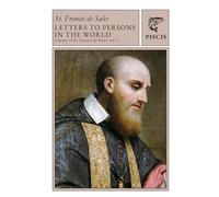 Letters to Persons in the World: Library of St. Francis de Sales vol. 1