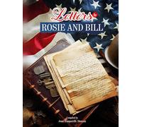 LETTERS TO ROSIE AND BILL