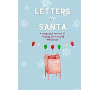 Letters to Santa: A Keepsake Journal of Holiday Wishes and Memories