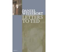 [Letters to Ted] (By: Daniel Weissbort) [published: June, 2004]