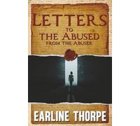 Letters to the Abused from the Abuser