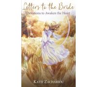 Letters to the Bride: Devotions to Awaken the Heart