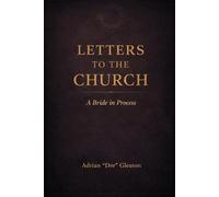 Letters to the Church:: A Bride in Process