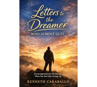 Letters to the Dreamer Who Almost Quit