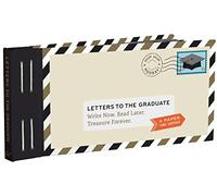 Letters to the Graduate: Write Now. Read Later. Treasure Forever. (Letters To My)