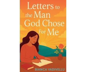 Letters to the Man God Chose For Me