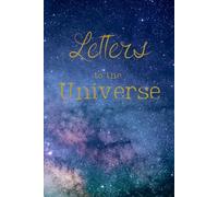 Letters to the Universe: 120 lined letter-style pages for all your dreams and wishes