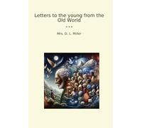 Letters to the young from the Old World (Classic Books)