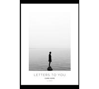 Letters to You: Come Home - the soft return