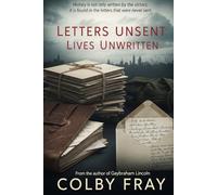 Letters Unsent, Lives Unwritten