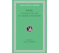 Letters, Volume IV: Letters 249-368. On Greek Literature (Loeb Classical Library 270)