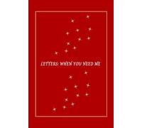 LETTERS: WHEN YOU NEED ME: Do it Yourself Journal to Share with Someone You Love (Handwritten Letters)