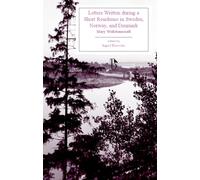 Letters Written During a Short Residence in Sweden, Norway, and Denmark (1796)