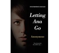 Letting Ana Go (Anonymous Diaries)