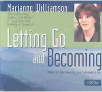 [Letting Go and Becoming: Talks on Spirituality and Modern Life: Spoken Word CD] (By: Marianne Williamson) [published: June, 2004]