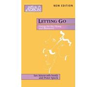 Letting Go: Caring for the Dying and Bereaved (New Library of Pastoral Care) by Speck, Peter, Ainsworth-Smith, Ian Published by SPCK Publishing (1999)