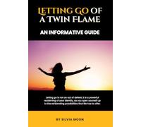 Letting Go of a Twin Flame: An Informative Guide (Stages of Twin Flame Love)