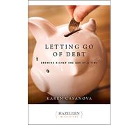 Letting Go of Debt: Growing Richer One Day at a Time (Hazelden Meditations)