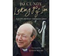 [(Letting Go of Ian: A Faith Journey Through Grief )] [Author: Jo Cundy] [May-2014]