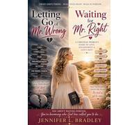 Letting Go of MR Wrong and Waiting for Mr. Right
