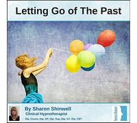 Letting Go of the Past and Bad Memories Hypnosis CD. Stop negative memories impacting on your life in the here and now.