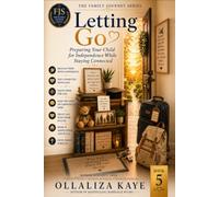 Letting Go: Preparing Your Child for Independence While Staying Connected