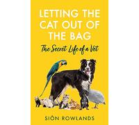 Letting the Cat Out of the Bag: The Secret Life of a Vet
