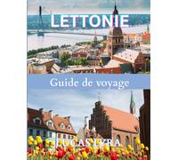 Lettonie voyage guide 2025: Une ressource claire et pratique pour vous aider à planifier des itinéraires fluides, à éviter les pièges à touristes, à ... coûts réels et à voyager en toute confiance.