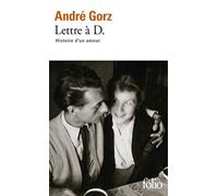 Lettre a D.: Histoire d'un amour