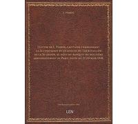[Lettre de L. Perrée, capitaine commandant la 2e compagnie de chasseurs du 1er bataillon de la 3e lé