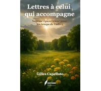 Lettres à celui qui accompagne: Sagesse épicurienne pour les temps de l'adieu