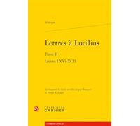 Lettres à Lucilius: Lettres LXVI-XCII (Tome II)
