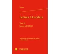 Lettres à Lucilius: Lettres LXVI-XCII (Tome II)