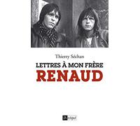 Lettres à mon frère Renaud
