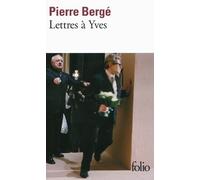 Lettres a Yves (Folio) (English and French Edition) by Pierre Berge(2011-10-01)
