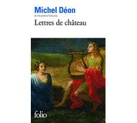 Lettres De Chateau: À Larbaud, Conrad, Manet, Giono, Poussin, Toulet, Braque, Apollinaire, Stendhal, Morand: A44054 (Folio)