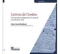 Lettres de l'ombre: Correspondance illégale dans les camps de concentration nazis