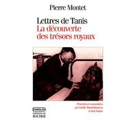 Lettres de Tanis, 1939-1940: La découverte des trésors royaux