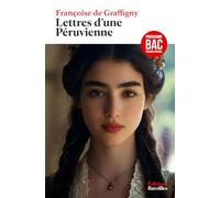 Lettres d'une Péruvienne: Édition annotée incluant une préface inédite et une biographie
