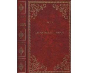 Lettres et mélanges littéraires écrits à Vincennes et à la Bastille: Avec des lettres de Madame Sade ... ; recueil inédit publié sur les manuscrits ... lArsenal par Georges Daumas et Gilbert Lely