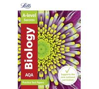Letts A-level Practice Test Papers - AQA A-level Biology: Practice Test Papers