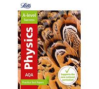 Letts A-level Practice Test Papers - AQA A-level Physics: Practice Test Papers