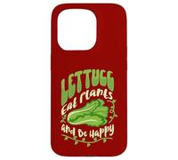 Lettuce Eat Plants and Be Happy Case for iPhone 15 Pro