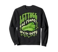 Lettuce Eat Plants and Be Happy Sweatshirt