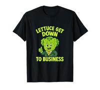 Lettuce Get Down To Business Plant Parent Pun T-Shirt