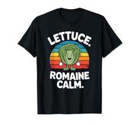 Lettuce Romaine Calm Funny Vegetable Pun Humor Design T-Shirt
