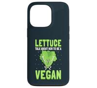 Lettuce Talk About How To Be A Vegan Veganism Vegetarian Case for iPhone 13 Pro